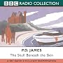 The Skull Beneath the Skin: BBC Radio 4 Full-cast Dramatisation (BBC Radio Collection)