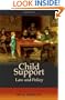 Child Support: Law and Policy
