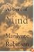 Absence of Mind: The Dispelling of Inwardness from the Modern Myth of the Self (Terry Lectures)
