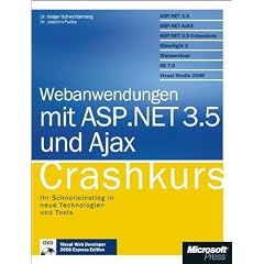 Webanwendungen mit ASP.NET 3.5 und AJAX - Crashkurs, mit Visual Studio 2008 Web Developer Edition auf DVD