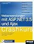 Webanwendungen mit ASP.NET 3.5 und AJAX - Crashkurs, mit Visual Studio 2008 Web Developer Edition auf DVD