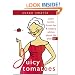 Juicy Tomatoes: Plain Truths, Dumb Lies, and Sisterly Advice about Life After 50 (Women Talk about)