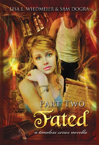 Fated Part Two: A Timeless Series Novel (A Timeless Series Novella Book 2)