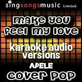 Make You Feel My Love (Originally Performed By Adele) [Karaoke Audio Versions]