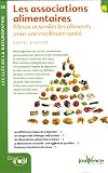 Livres de Recettes Di�t�tiques - Les associations alimentaires : Mieux assimiler les aliments pour une meilleure sant�