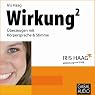 H&ouml;rbuch Wirkung hoch 2. Überzeugen mit Körpersprache & Stimme