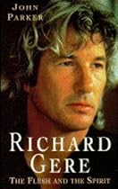 Richard Gere: The Flesh and the Spirit