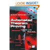 Automated Theorem Proving: Theory and Practice
