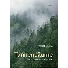 Tannenb�ume: Eine Zukunft f�r Abies alba MILL