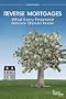 Reverse Mortgages: What Every Financial Advisor Should Know