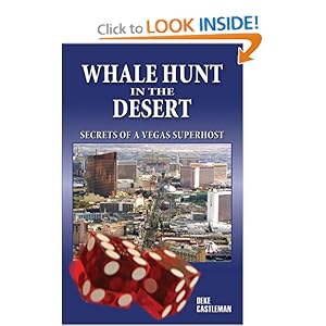 Whale Hunt in the Desert: Secrets of a Vegas Superhost Deke Castleman