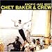 Chet Baker & Crew