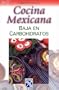 Cocina Mexicana Baja en Carbohidratos / Mexican Food Low in Carbohydrates (Spanish Edition)