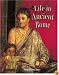 Life in Ancient Rome (Peoples of the Ancient World)