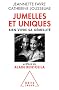 Jumelles et uniques : Bien vivre sa g�mellit�