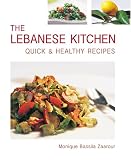 The Lebanese Kitchen: Quick and Healthy Recipes