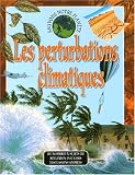 Les perturbations climatiques Les perturbations climatiques