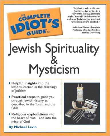 The Complete Idiot's Guide(R) To Jewish Spirituality & Mysticism