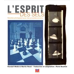 L'esprit des sels. Recettes photographiques des proc�d�s anciens