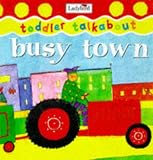 Children & Baby Books : Busy Town (Toddler Talkabout)