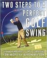 Two Steps to a Perfect Golf Swing (Paperback)