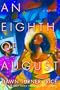 An Eighth of August