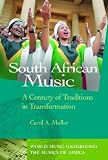 South African Music: A Century of Traditions in Transformation (World Music Series)