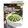 Garden to Kitchen Expert: How to cook vegetables, fruit, flowers, herbs and weeds