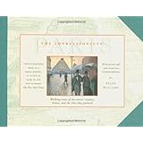 The Impressionists' Paris: Walking Tours of the Artists' Studios, Homes, and the Sites They Painted