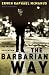 The Barbarian Way: Unleash the Untamed Faith Within
