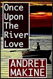 Once Upon The River Love