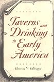 Taverns And Drinking In Early America