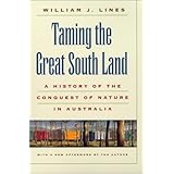 taming the great south land a history of the conquest of nature in australia