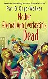 Mother Eternal Ann Everlastin's Is Dead