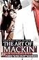 The Art of Mackin'-10 Year Anniversary Edition   [ART OF MACKIN-10 YEAR ANNIV /E] [Paperback]