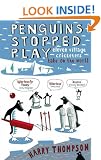 Penguins Stopped Play: Eleven Village Cricketers Take on the World