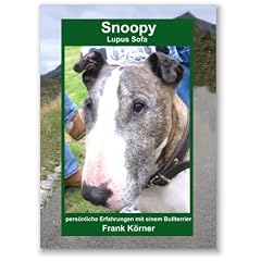 Snoopy, Lupus Sofa: Pers�nliche Erfahrungen mit einem Bullterrier