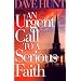 An Urgent Call to a Serious Faith