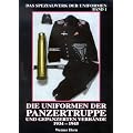 Die Uniformen der Panzertruppe und gepanzerter Verb�nde, Bd.1, 1934-1945