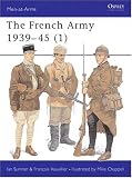 The French Army 1939-45 (1): The Army of 1939-40 & Vichy France