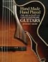 Hand Made, Hand Played: The Art & Craft of Contemporary Guitars