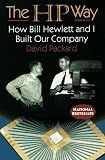 The HP Way: How Bill Hewlett and I Built Our Company (Collins Business Essentials)
