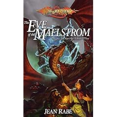The Eve of the Maelstrom (Dragonlance Novel: Dragons of a New Age Vol. 3)