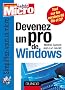 Devenez un pro de Windows : XP, Millennium, 98