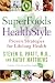 SuperFoods HealthStyle: Proven Strategies for Lifelong Health