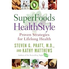 SuperFoods HealthStyle: Proven Strategies for Lifelong Health