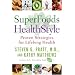 SuperFoods HealthStyle: Proven Strategies for Lifelong Health
