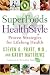 Books : SuperFoods HealthStyle: Proven Strategies for Lifelong Health