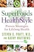 SuperFoods HealthStyle: Proven Strategies for Lifelong Health