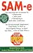 Stop Depression Now: SAM-e: The Breakthrough Supplement that Works as Well as Prescription Drugs